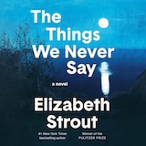 The Things We Never Say